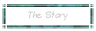 The Story