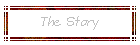 The Story